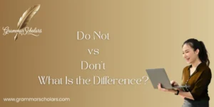 Do Not vs Don’t: What Is the Difference?