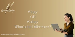 Elegy vs Eulogy: What’s the Difference?