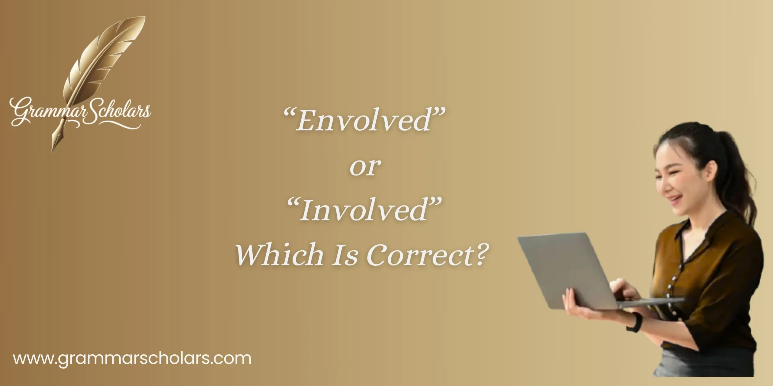 Envolved or Involved - Which Is Correct? 