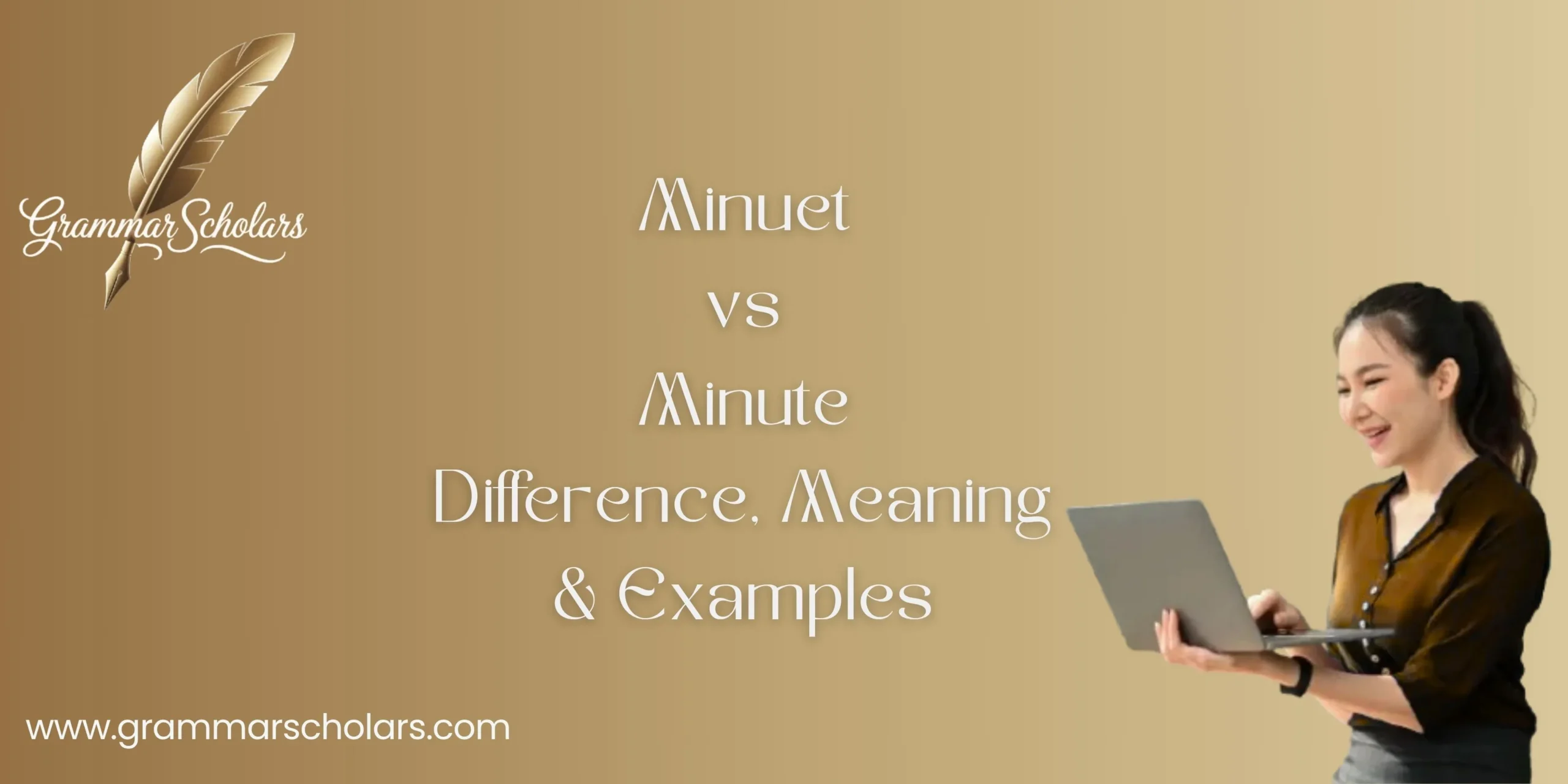 Minuet vs Minute - Difference, Meaning & Examples