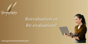 Reevaluation or Re-evaluation?