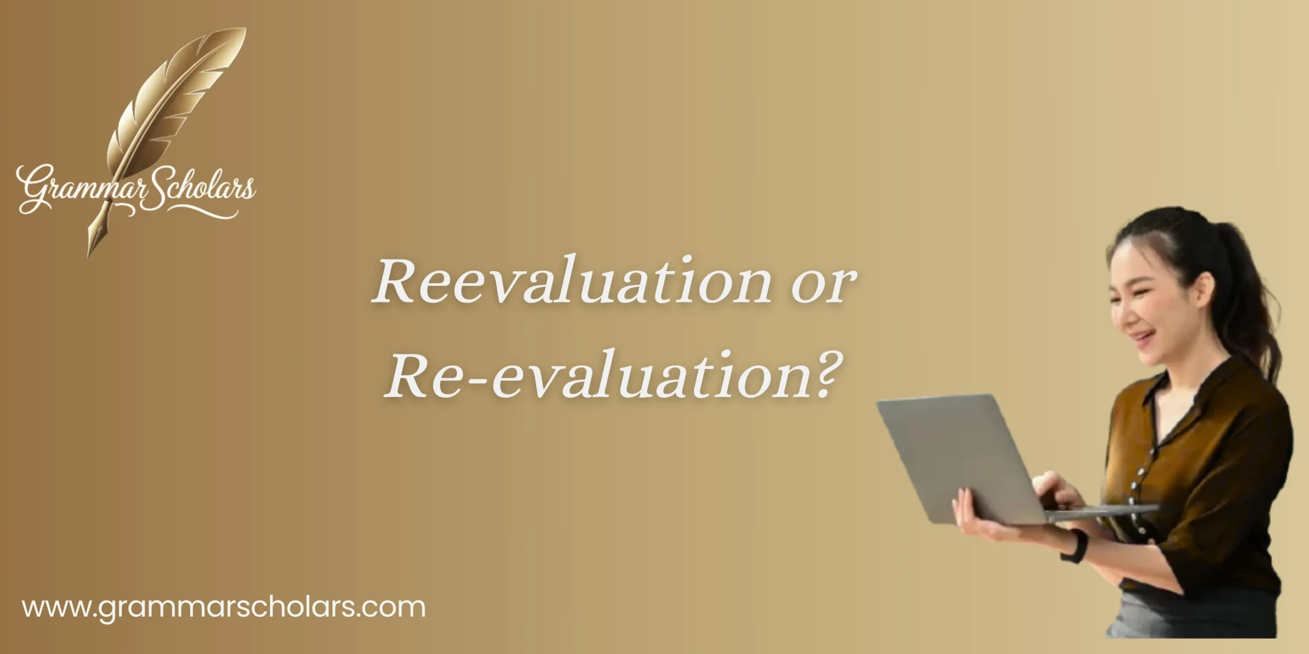 Reevaluation or Re-evaluation?