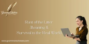 Runt of the Litter: Meaning & Survival in the Real World