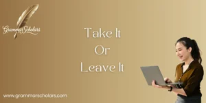 Take It or Leave It