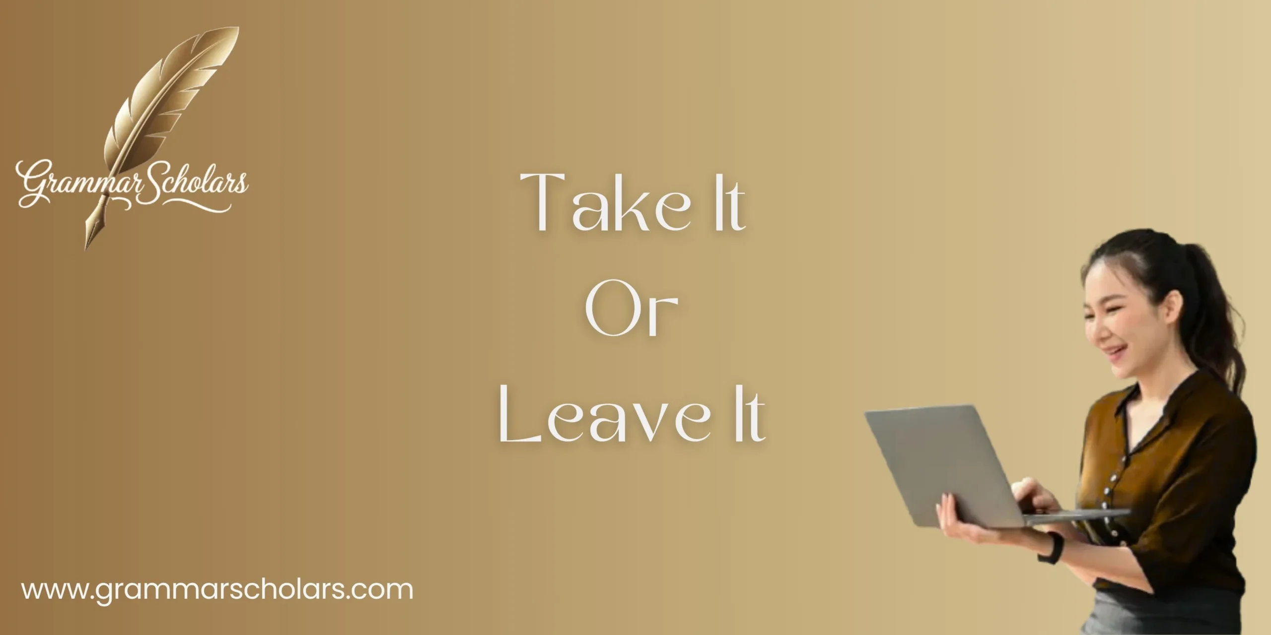 Take It or Leave It