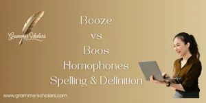 Booze vs Boos Homophones, Spelling & Definition