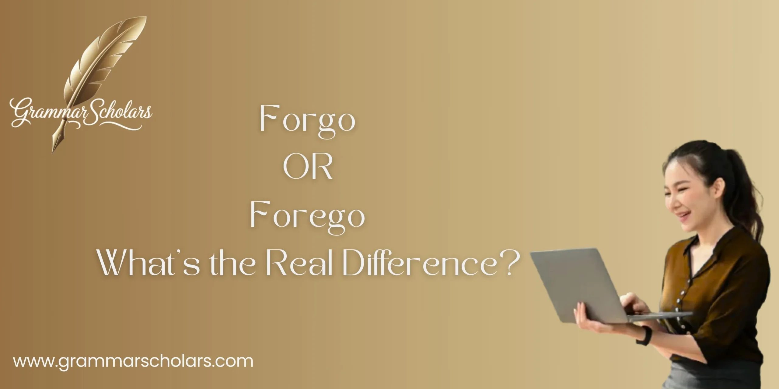 Forgo or Forego: What’s the Real Difference?