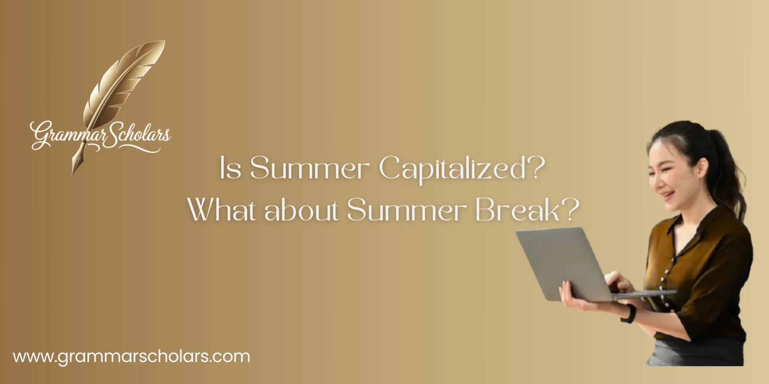 Is Summer Capitalized? What about Summer Break?