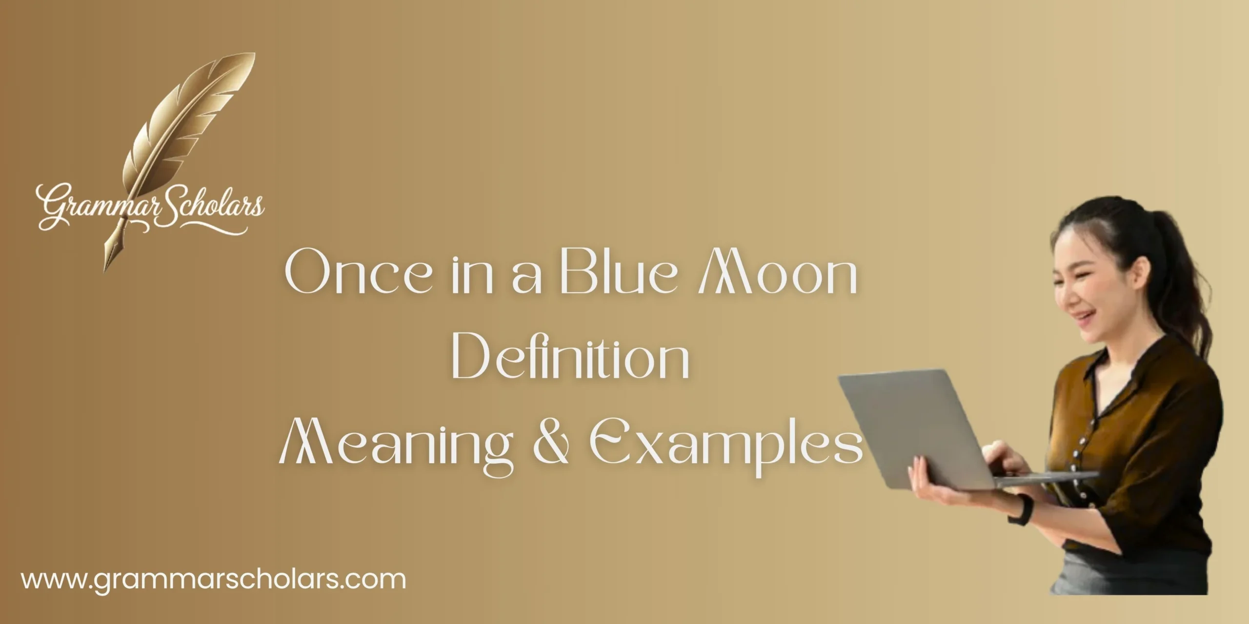 Once in a Blue Moon - Definition, Meaning and Examples