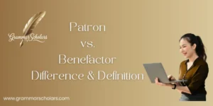 Patron vs. Benefactor - Difference & Definition