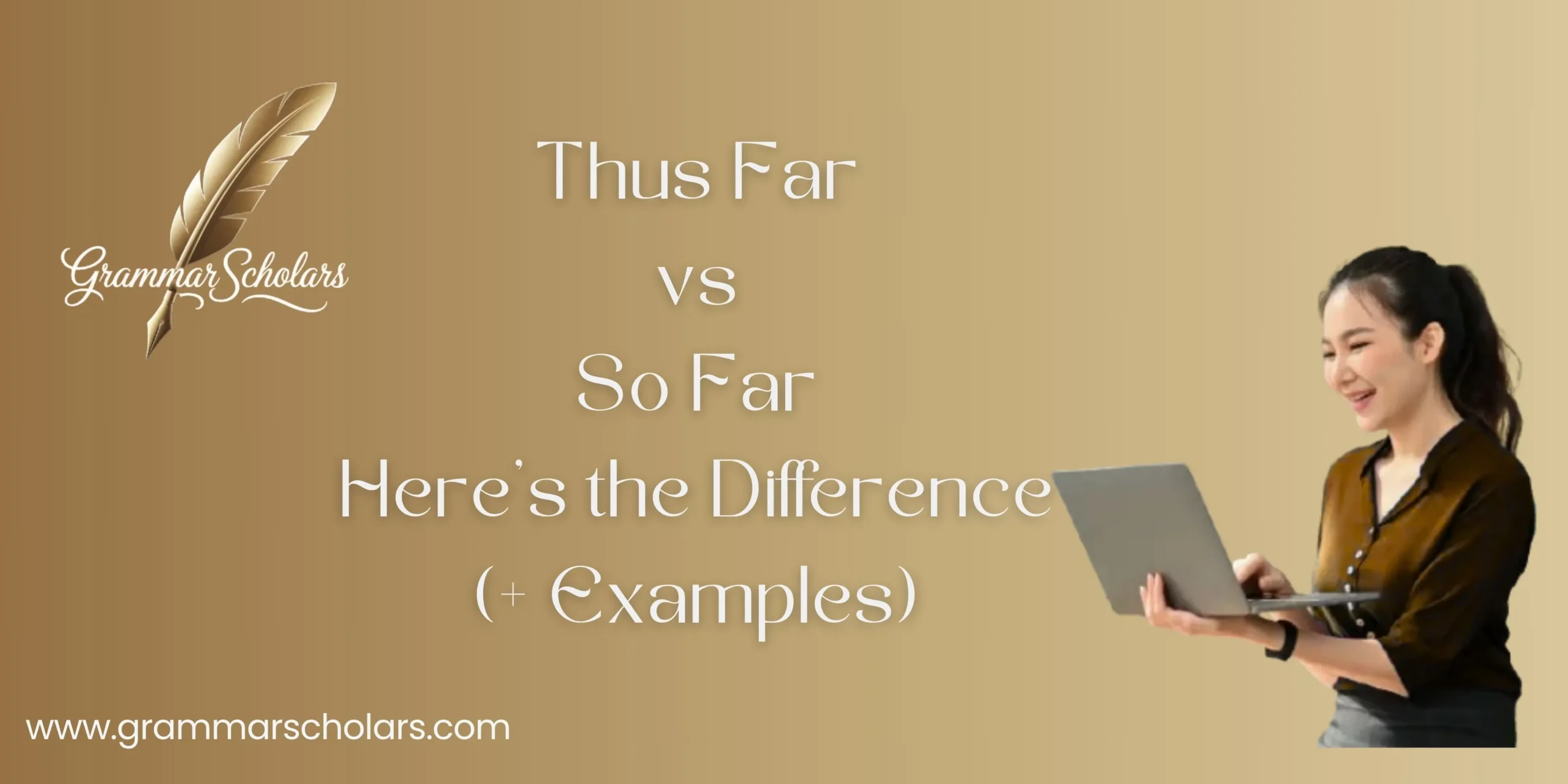 Thus Far vs So Far? Here’s the Difference (+ Examples)